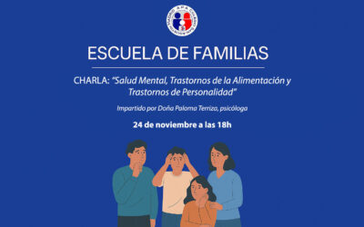 ESCUELA DE FAMILIAS: Charla Salud Mental, Trastornos de la Alimentación y Trastornos de Personalidad